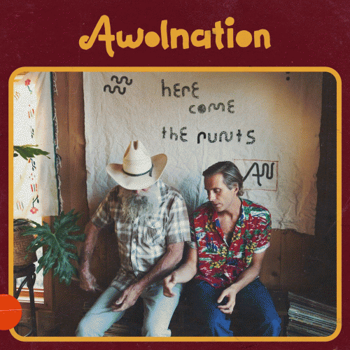 Awolnation : Here Comes the Runts